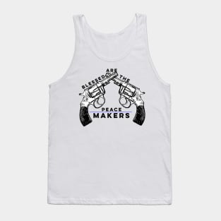 Blessed Are The Peacemakers Tank Top